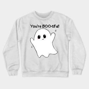 You're BOO-tiful! Crewneck Sweatshirt